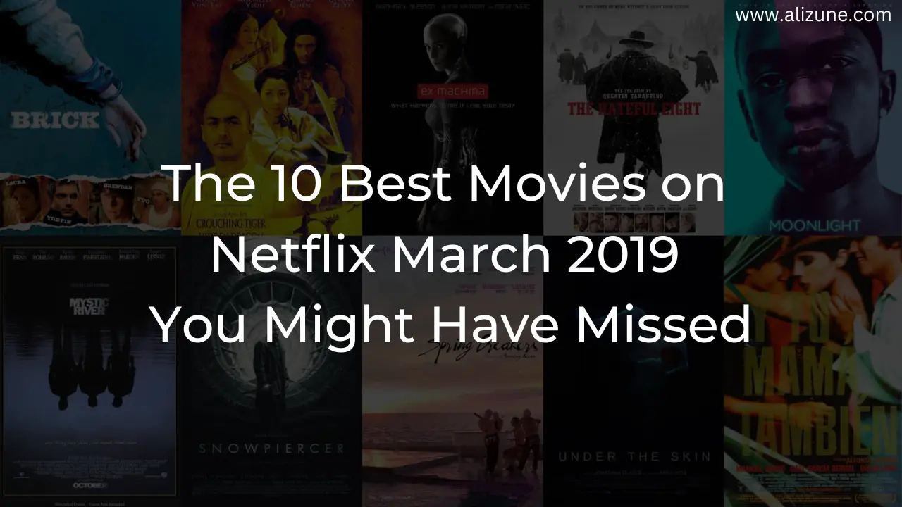 best movies on netflix march 2019