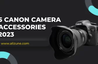 5 Canon Camera Accessories 2023